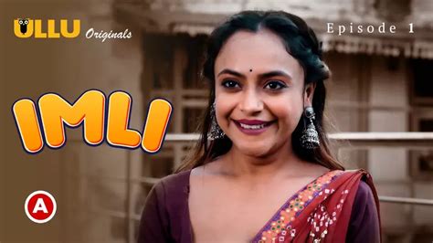 Watch Imli Episode 1 (18+ Adult) ULLU Web Series » XMAZA.